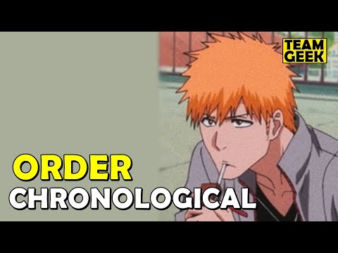 Order To Watch BLEACH - BLEACH Chronological Order