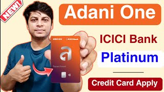 Adani One ICICI Bank Platinum Credit Card Online Apply | New Credit Card 2024