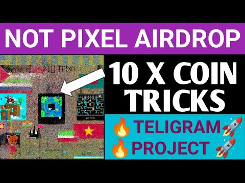 Not Pixel Airdrop Update | 10X Coin Tricks | Not Pixel New Update | Not Pixel Game Play New Tricks