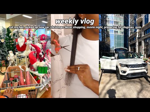 WEEKLY VLOG | I CUT MY HAIR + NEW CAR + CHRISTMAS DECOR SHOPPING + GYM + SPENDING TIME WITH FAMILY