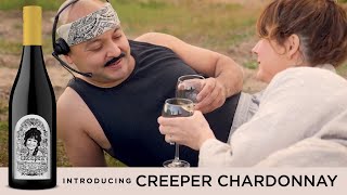 Introducing "Creeper Chardonnay"