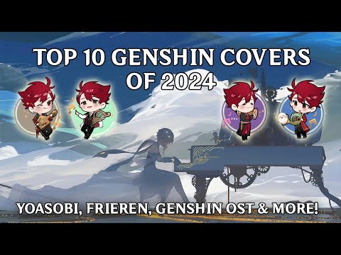 Terraglotte's Top 10 Genshin Instrument Covers of 2024 (YOASOBI, Frieren, Genshin OST & MORE 🔥)