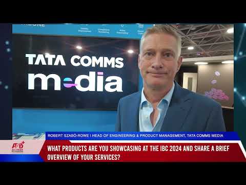 IBC 2024: Interview with Tata Communications