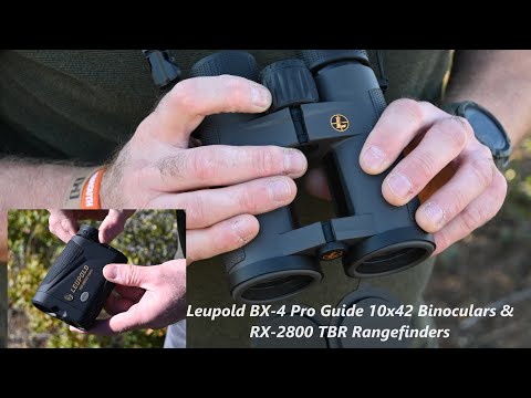 Leupold BX-4 Pro Guide 10x42 Binoculars and RX-2800 TBR Rangefinders, FULL REVIEW