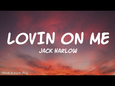 Jack Harlow - Lovin on Me (Lyrics)