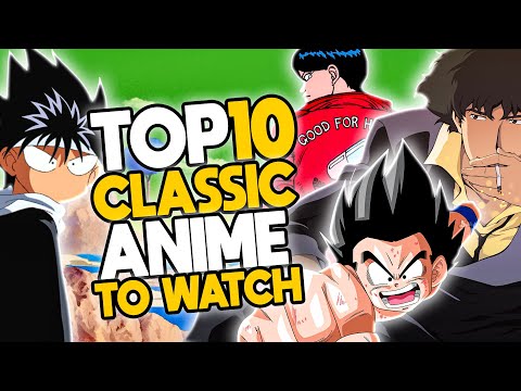 Top 10 Classic Anime To watch