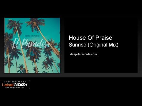 House Of Praise - Sunrise (Original Mix)