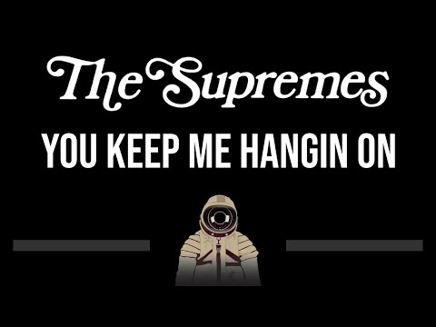 The Supremes • You Keep Me Hangin On (CC) 🎤 [Karaoke] [Instrumental Lyrics]