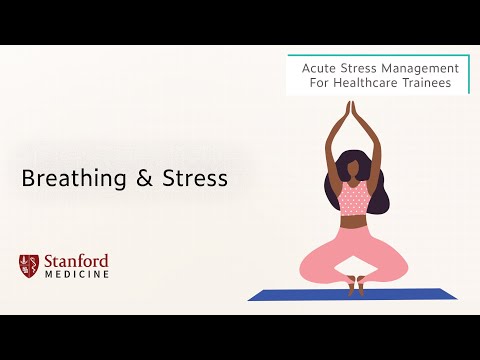 Breathing & Stress – Acute Stress Management for Healthcare Trainees Part 9