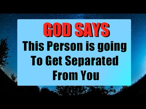 GOD SAYS TODAY | THIS PERSON IS GOING TO GET SEPARATED FROM YOU | Gods Message