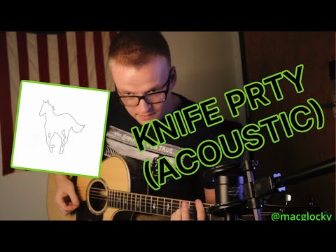 Deftones - Knife Prty (acoustic cover)