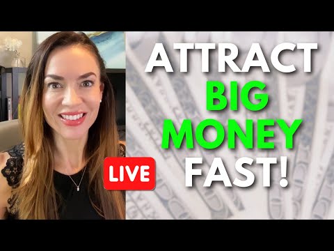 You will attract big money FAST.