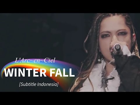 L'Arc~en~Ciel - WINTER FALL | Subtitle Indonesia