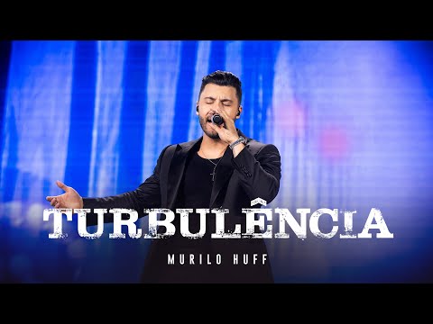 Murilo Huff - Turbulência (DVD FORTALEZA)