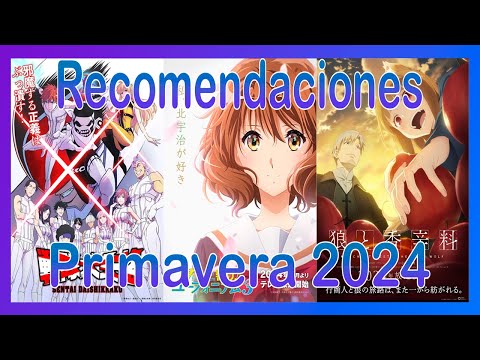 Recomendaciones Temporada Primavera 2024