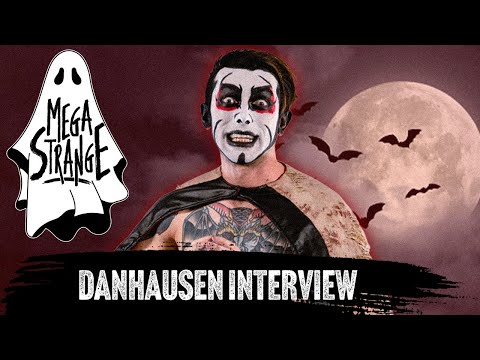 Very Nice Very Evil Danhausen Interview : Mega Strange #17