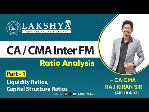 RATIO ANALYSIS PART-1LIQUIDITY,CAPITAL STRUCTURE RATIOS||CA/CMA INTER FM || BY CA CMA RAJ KIRAN SIR