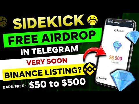 🛑 Missed DOGS? - Next Airdrop SIDEKICK | Binance Listing | Earn $50 to $500 Free!! | How to Join?