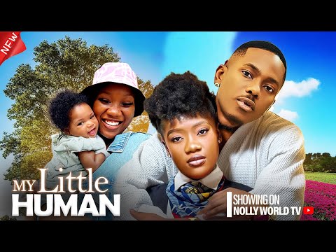 MY LITTLE HUMAN - CHINENYE NNEBE, TIMINI EGBUSON 2024 latest nigerian movie