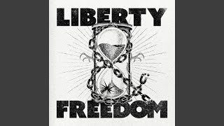 Liberty & Freedom