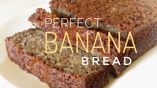 Perfectly moist BANANA BREAD