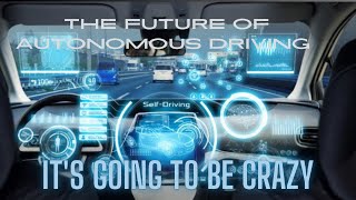 The Future of Autonomous Driving