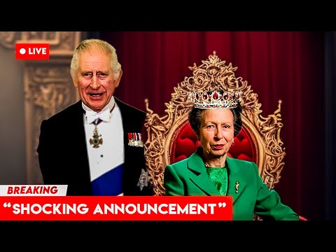 Royal Bombshell: King Charles III Names Princess Anne as New Queen