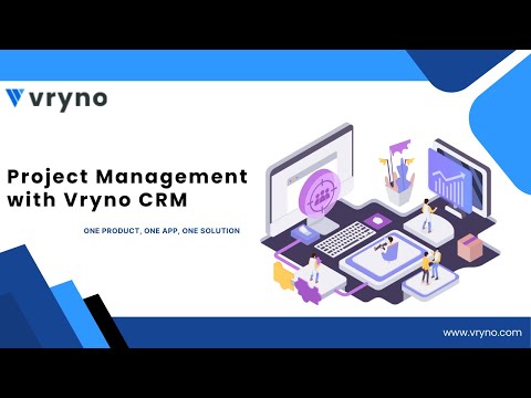 Vryno CRM Project Management Explained: Features and Benefits