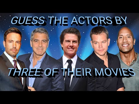 GUESS THE ACTORS BY THREE OF THEIR MOVIES (70 ACTORS)