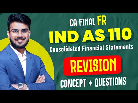 IND AS 110 - Consolidated Financial Statements (CFS) Revision | With Imp Ques | CA Aakash Kandoi