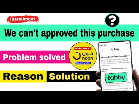 We can't approved this purchase | tabby installment payment failed problem solution | tabby not work