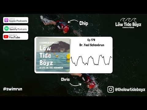 Dr. Yael Schonbrun | Low Tide Boyz, a Swimrun Podcast | Ep 179