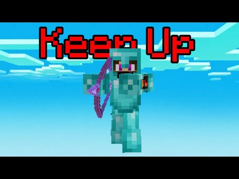 Keep Up [Minecraft Montage]