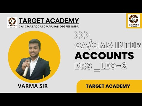 2.CMA_INTER_G1_MAY_24_ACCOUNTS_BRS_LEC-2_BY_VARMA_SIR #ca #cainter #cmainter #acca #cmausa #acca