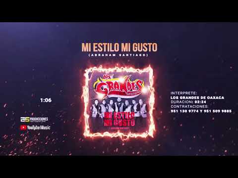 Mi Estilo, Mi Gusto - Los Grandes de Oaxaca