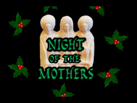 🎄 Christmas in Pre-Christian Britain and Western Europe: Night of the Mothers ( Modranicht )