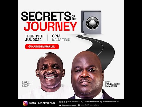 SECRETS OF THE JOURNEY PART 7 - Dr Olumide Emmanuel & Niyi Eboda