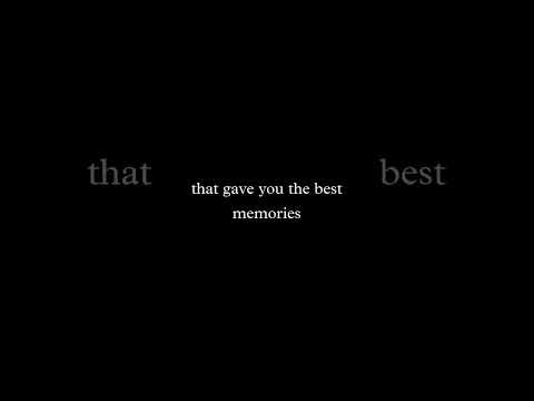 someone told me the saddest moment is when the person, that gave you the best memorie become the..