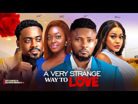 A VERY STRANGE WAY TO LOVE ~ MAURICE SAM, UCHE MONTANA, SHAZNAY OKAWA, TOOSWEET 2024 NIGERIAN MOVIES