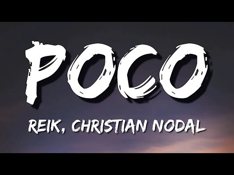 Reik, Christian Nodal - Poco (Letra\Lyrics)