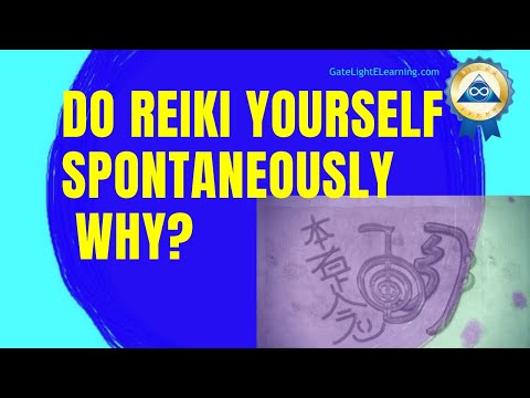 Do Reiki Yourself Spontaneously  Why?