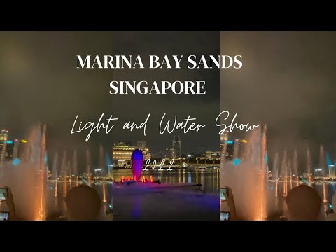 Light and Water Show 2022 | Marina Bay Sands Singapore | Spectra 2022