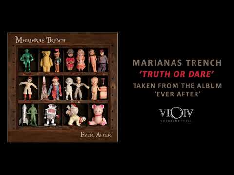 Marianas Trench - Truth Or Dare [Official Audio]