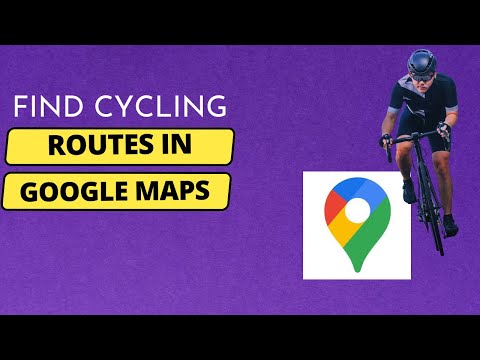 Find Cycling Routes on Google Maps 2024