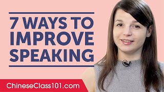 7 Ways to Improve Your Chinese Speaking