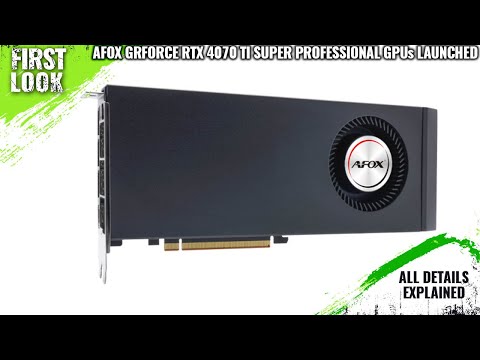 AFOX GeForce RTX 4070 Ti SUPER Professional Graphics Card Launched - Explained All Spec, Features