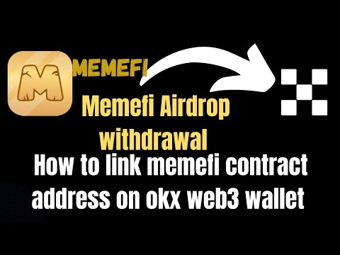 Memefi Airdrop withdrawal|How to link memefi contract Address on okx |Memefi Token deposit Exchange