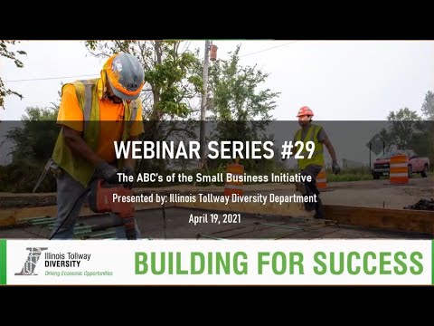 Illinois Tollway Webinar - The ABC's of the Small Business Initiative