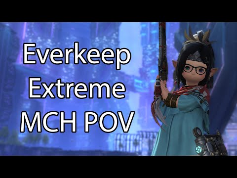 Everkeep (Extreme) - Machinist POV | FFXIV Dawntrail