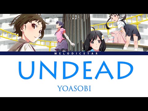 Monogatari Series: Off & Monster Season Ending Full『YOASOBI - UNDEAD』(lyrics)